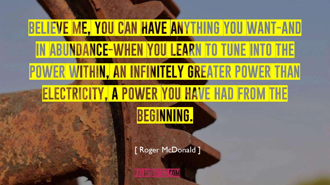 Greater Power quotes by Roger McDonald