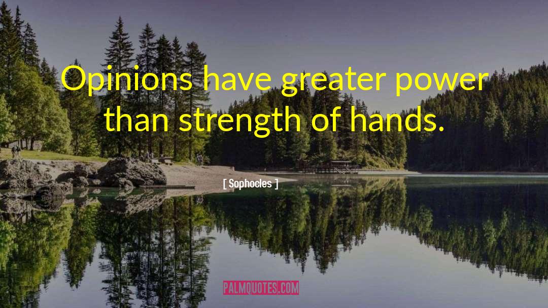 Greater Power quotes by Sophocles