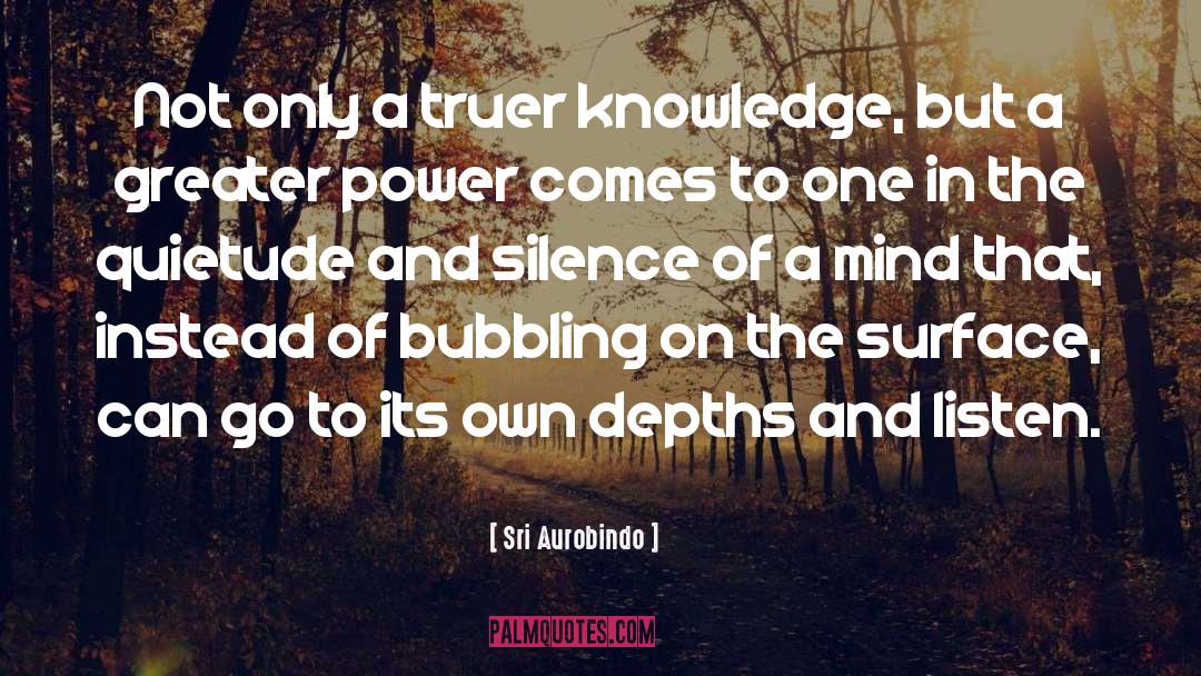 Greater Power quotes by Sri Aurobindo