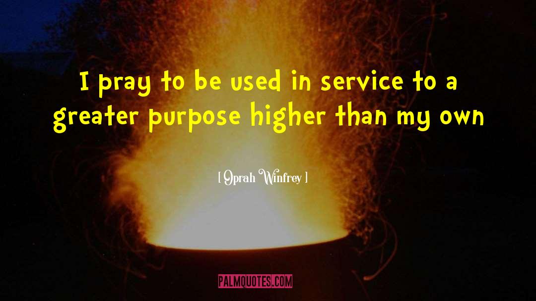 Greater Purpose quotes by Oprah Winfrey