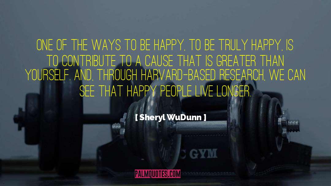 Greater Than Yourself quotes by Sheryl WuDunn