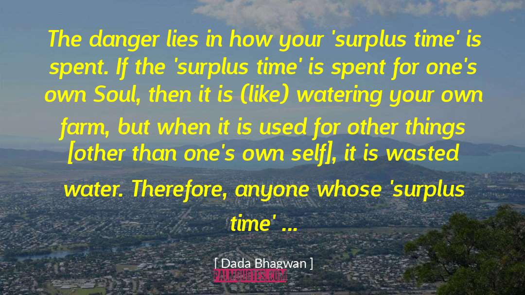 Greater Things quotes by Dada Bhagwan