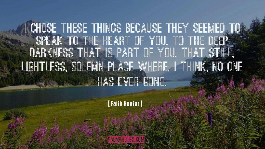 Greater Things quotes by Faith Hunter