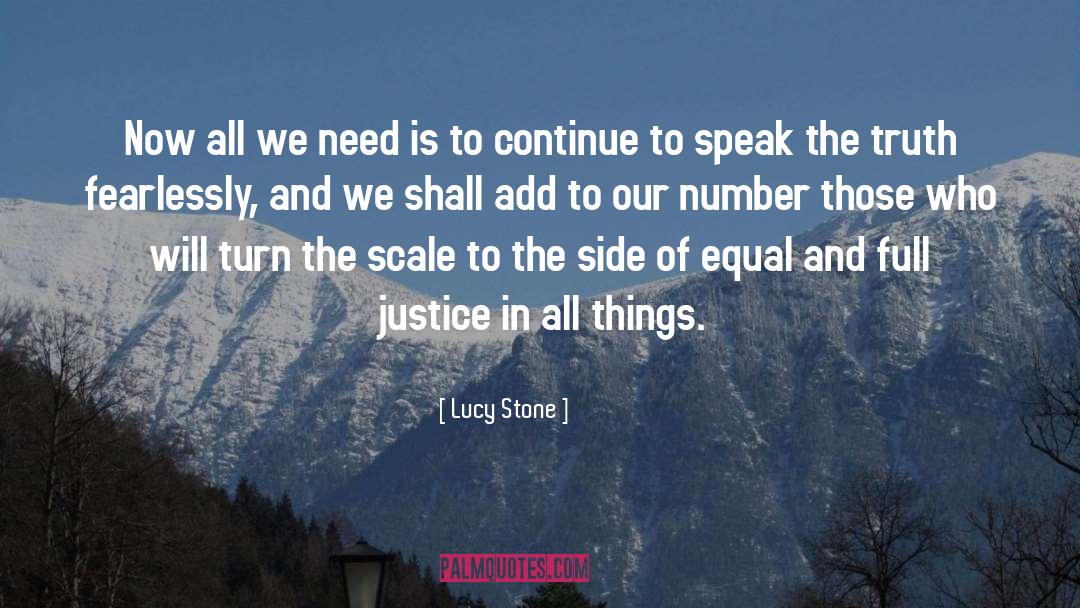 Greater Things quotes by Lucy Stone