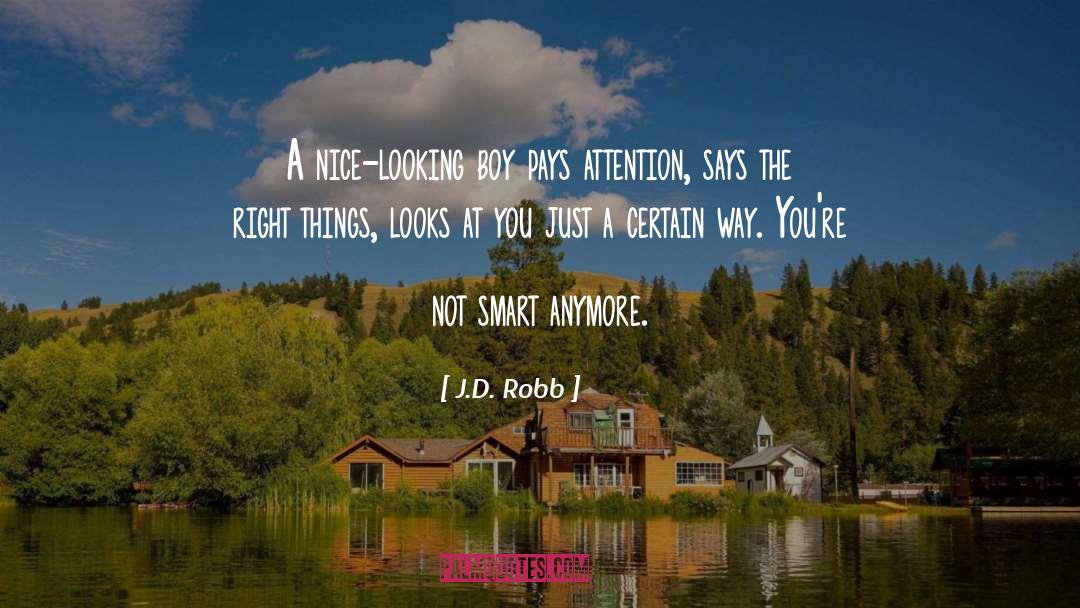 Greater Things quotes by J.D. Robb