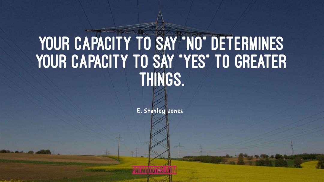 Greater Things quotes by E. Stanley Jones