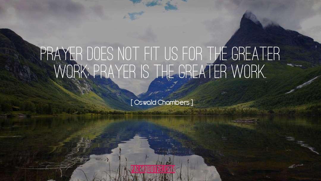 Greater Work quotes by Oswald Chambers