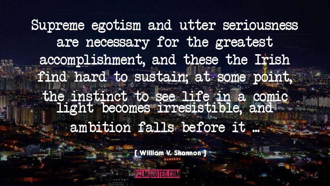 Greatest Accomplishment quotes by William V. Shannon