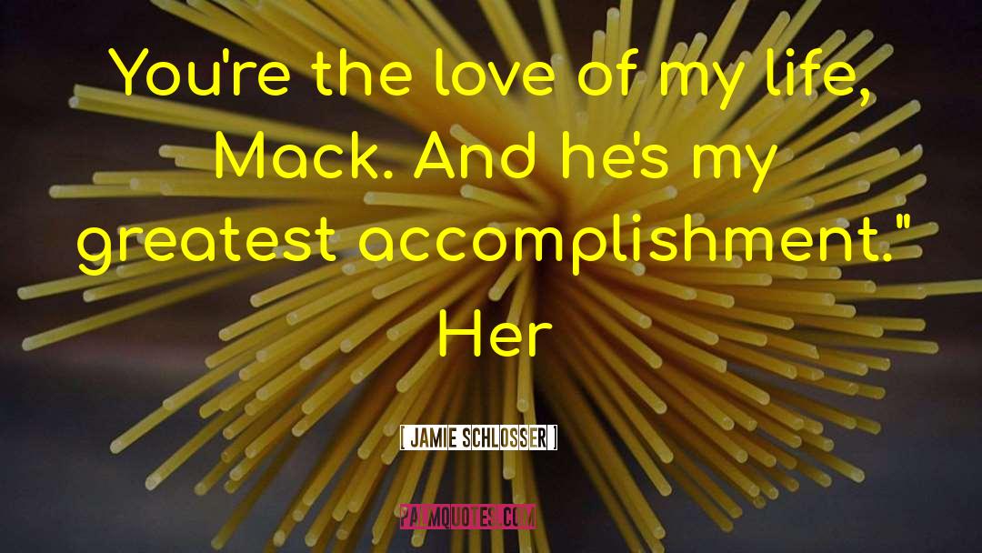 Greatest Accomplishment quotes by Jamie Schlosser