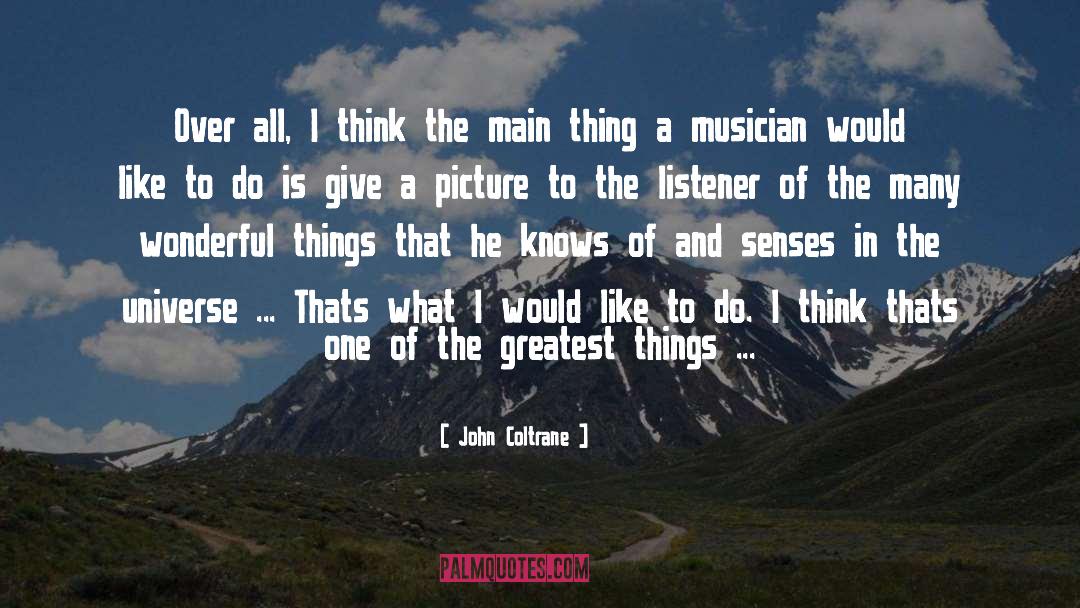 Greatest Accomplishment quotes by John Coltrane