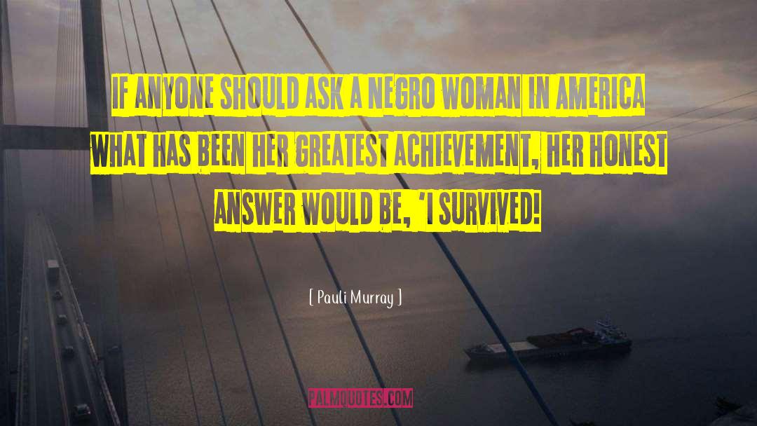 Greatest Achievement quotes by Pauli Murray
