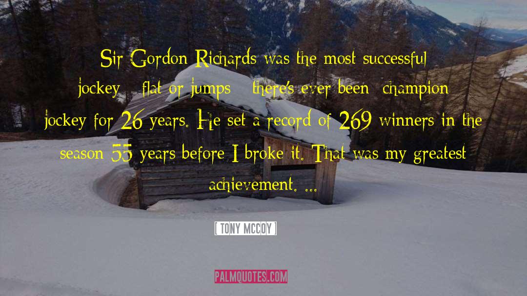 Greatest Achievement quotes by Tony McCoy