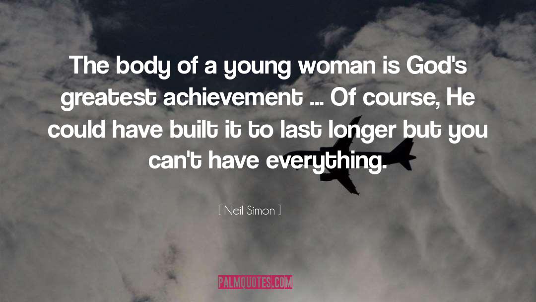 Greatest Achievement quotes by Neil Simon