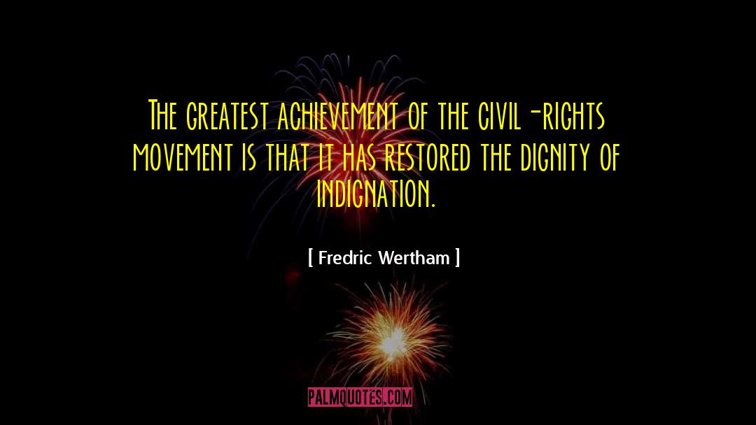 Greatest Achievement quotes by Fredric Wertham