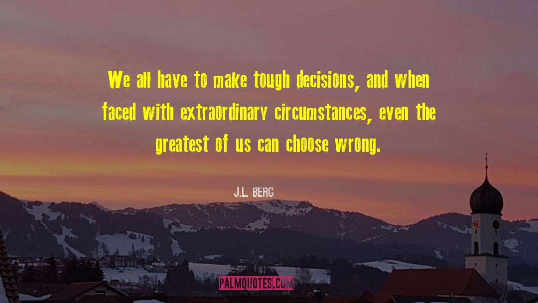 Greatest Advantage quotes by J.L. Berg