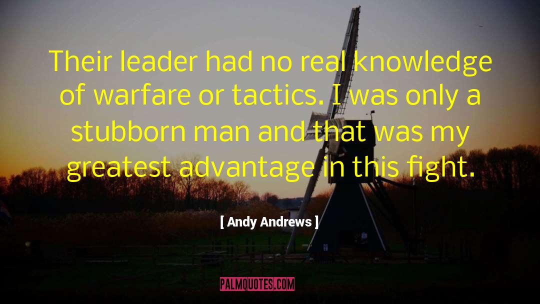 Greatest Advantage quotes by Andy Andrews