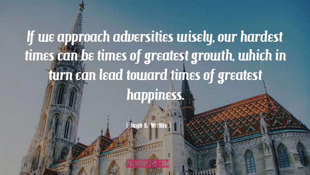 Greatest Advantage quotes by Joseph B. Wirthlin
