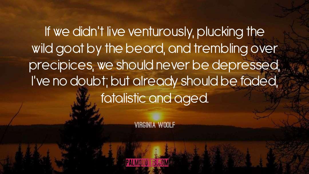 Greatest Adventure quotes by Virginia Woolf