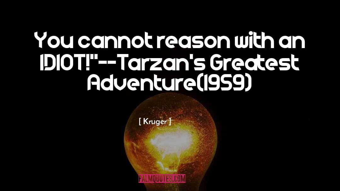 Greatest Adventure quotes by Kruger