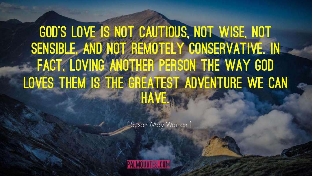 Greatest Adventure quotes by Susan May Warren