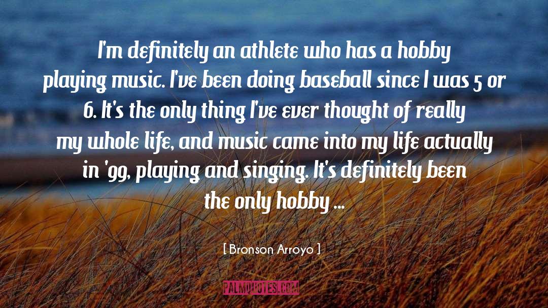 Greatest Athlete quotes by Bronson Arroyo