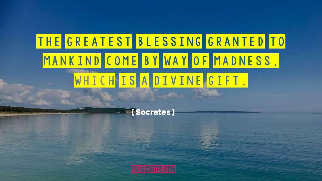 Greatest Blessings quotes by Socrates