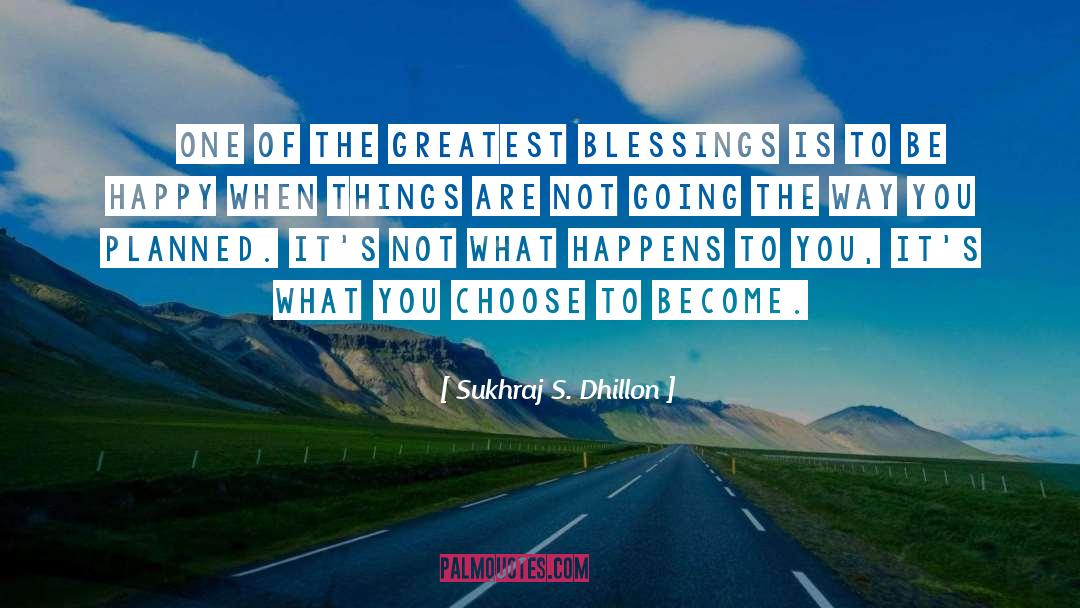 Greatest Blessings quotes by Sukhraj S. Dhillon