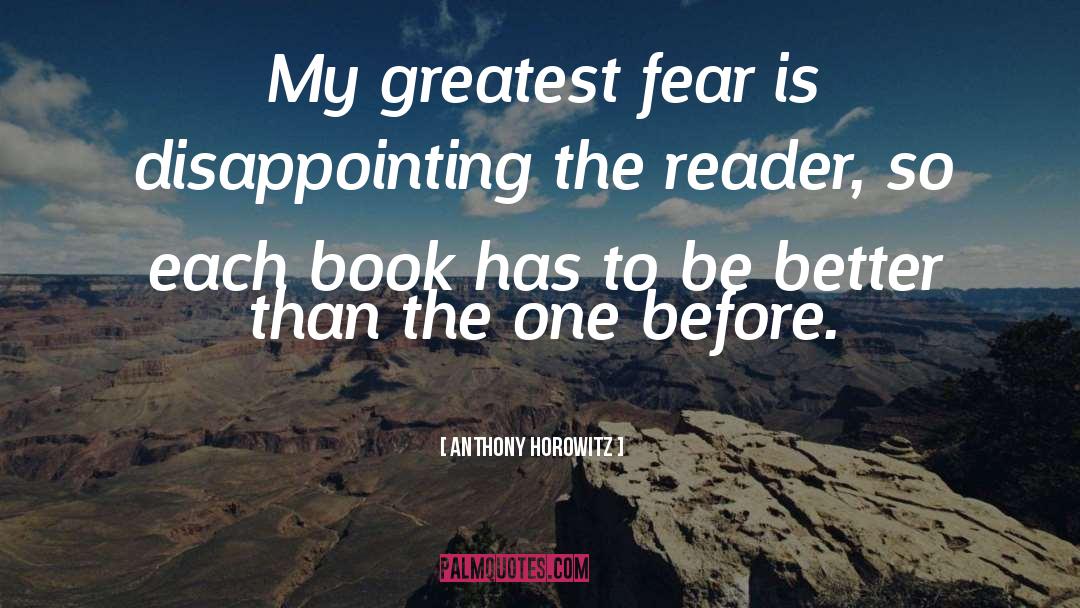 Greatest Fear quotes by Anthony Horowitz