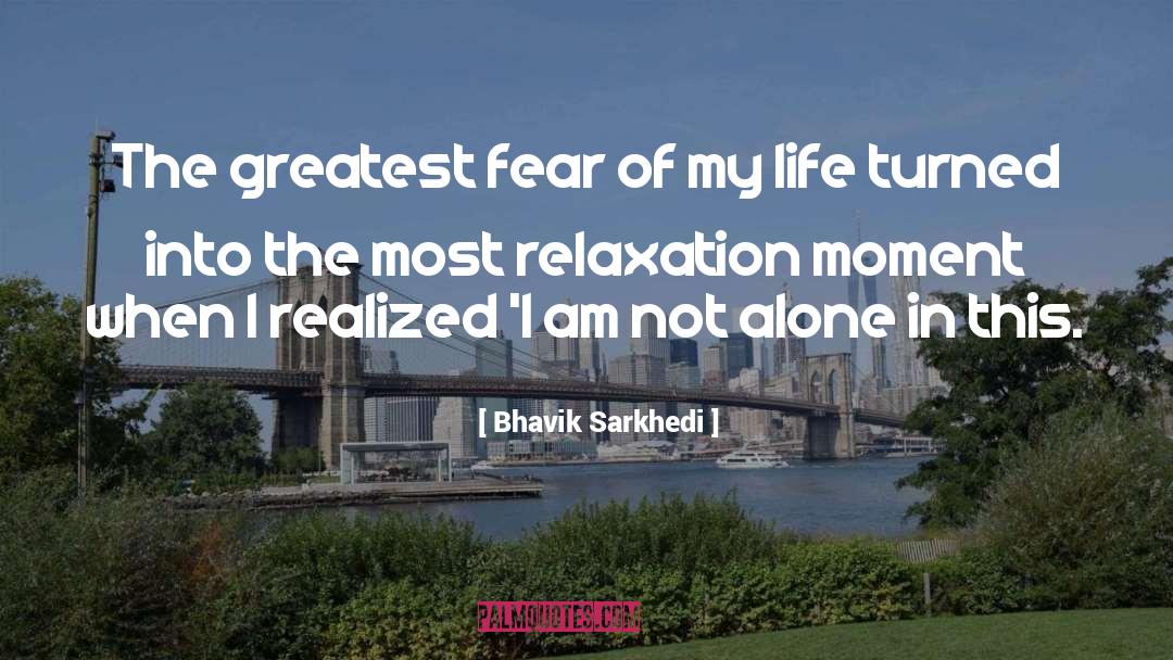 Greatest Fear quotes by Bhavik Sarkhedi