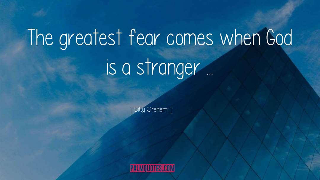 Greatest Fear quotes by Billy Graham