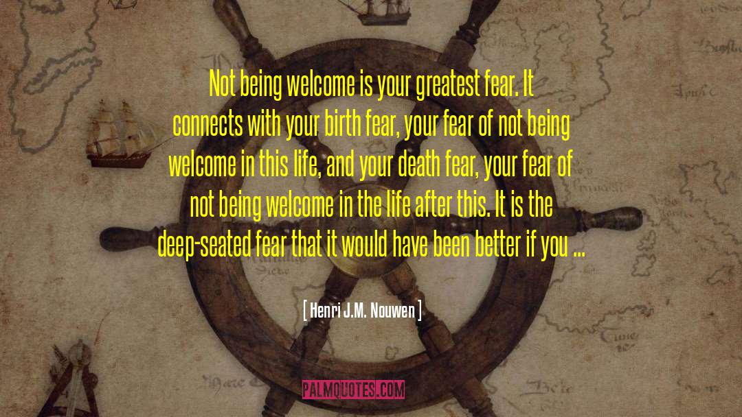 Greatest Fear quotes by Henri J.M. Nouwen