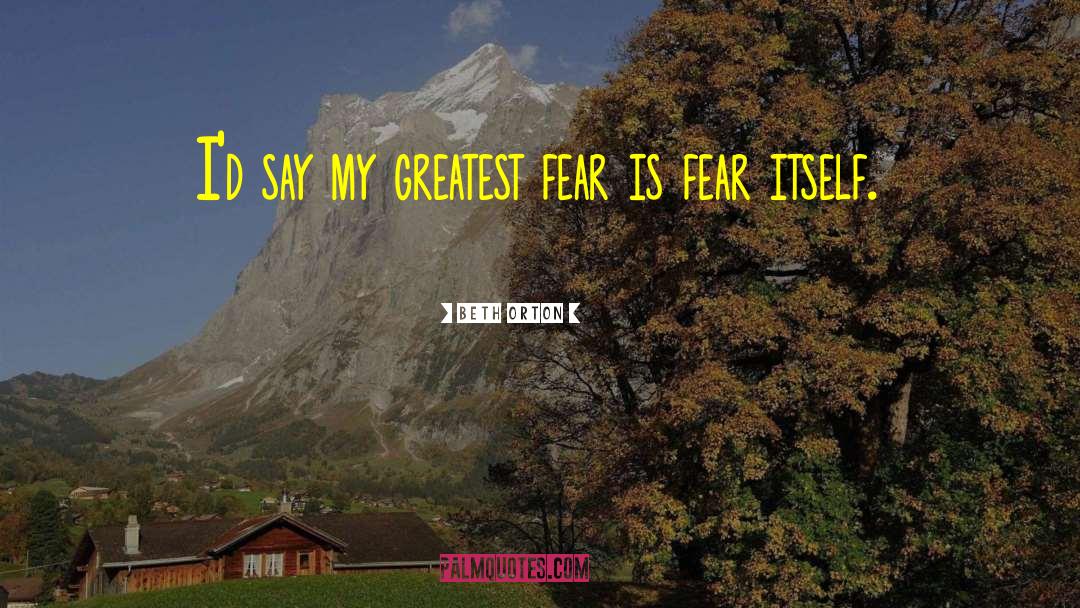 Greatest Fear quotes by Beth Orton