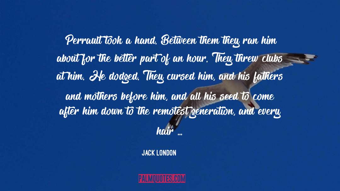 Greatest Generation quotes by Jack London