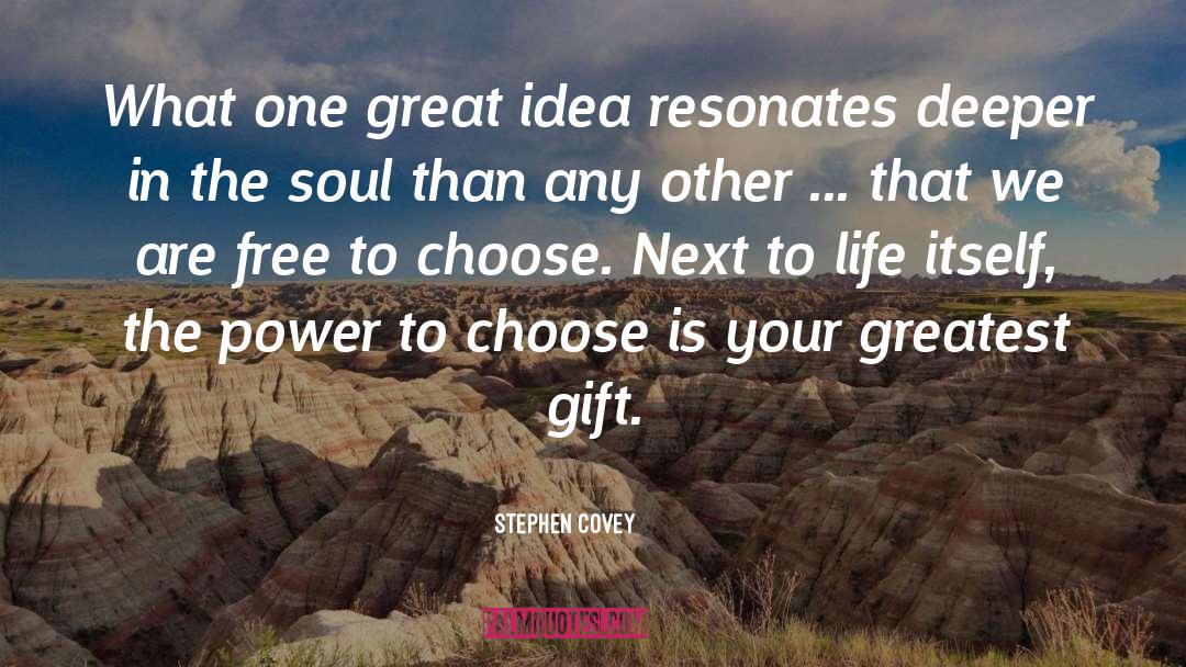 Greatest Gift quotes by Stephen Covey