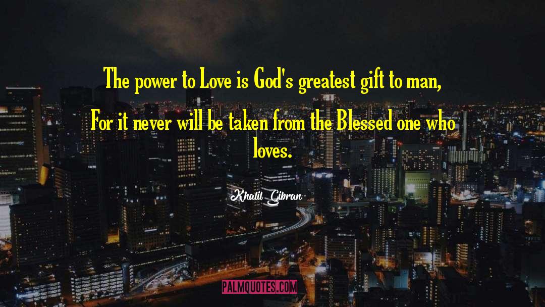 Greatest Gift quotes by Khalil Gibran