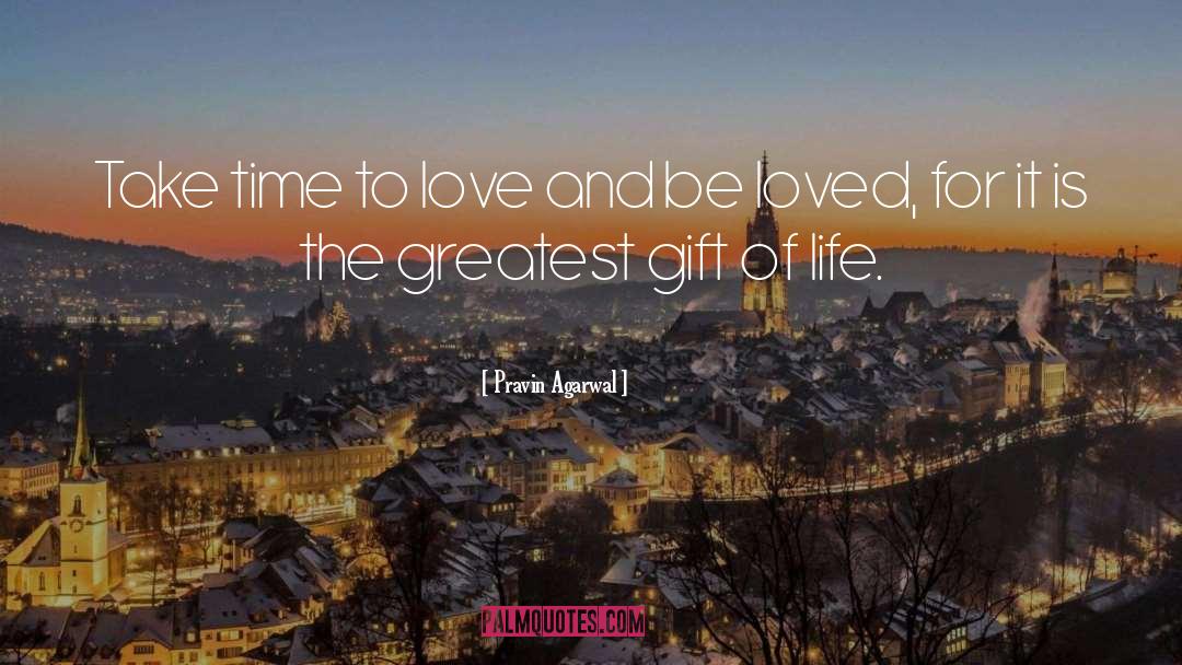 Greatest Gift quotes by Pravin Agarwal