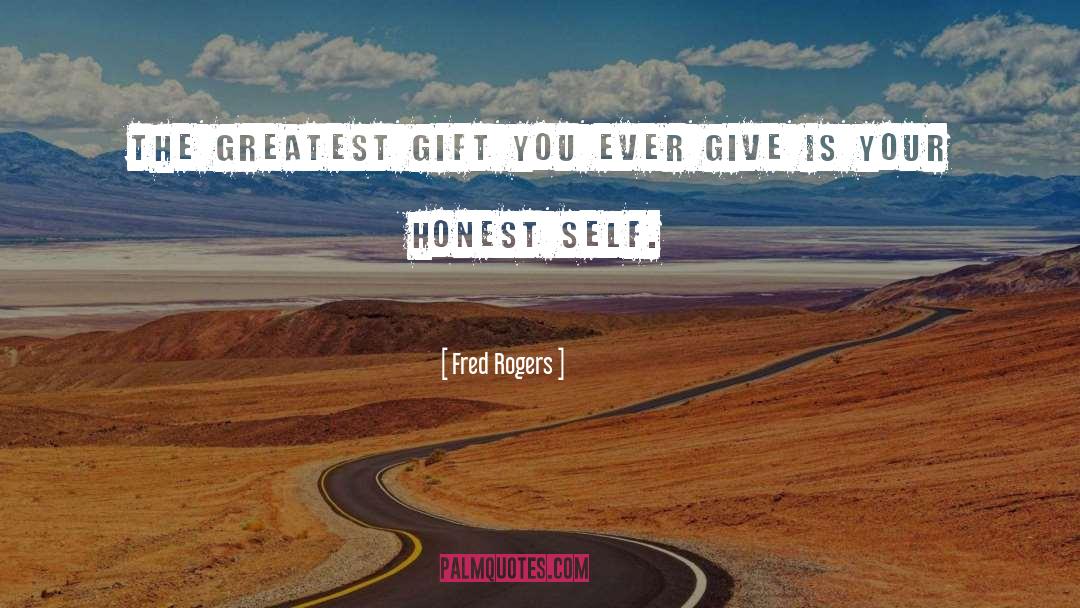 Greatest Gift quotes by Fred Rogers