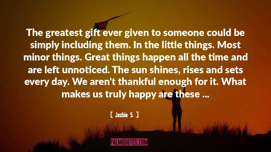 Greatest Gift quotes by Jazbia S.