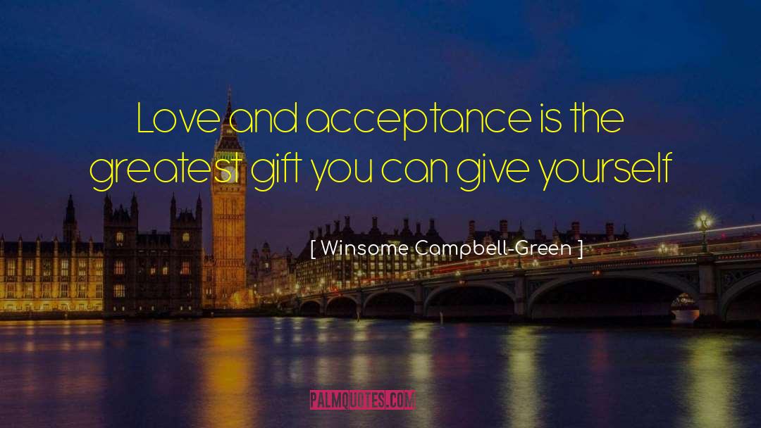 Greatest Gift quotes by Winsome Campbell-Green