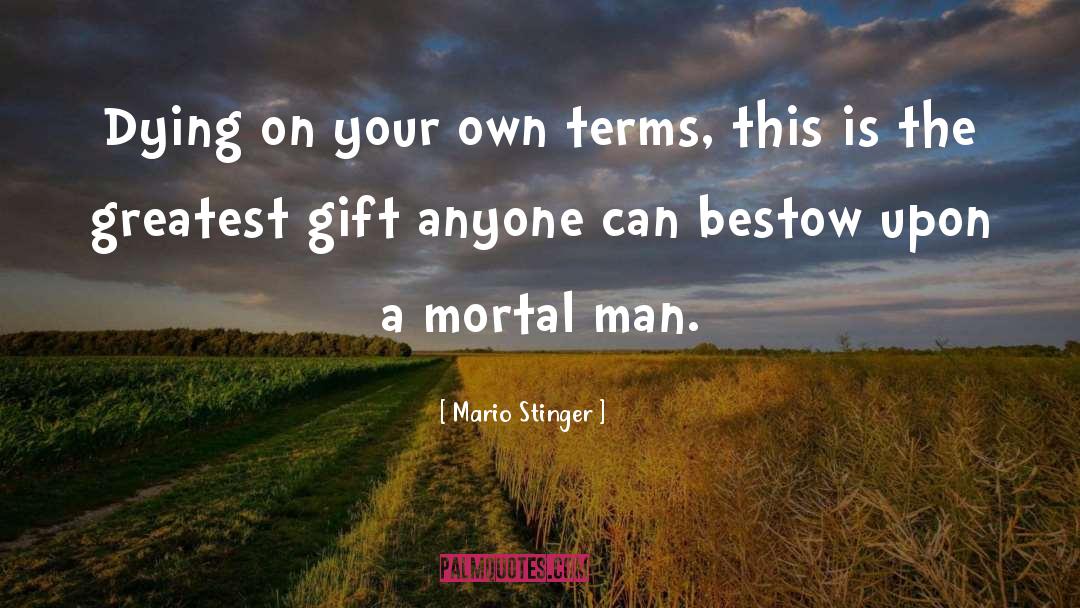 Greatest Gift quotes by Mario Stinger