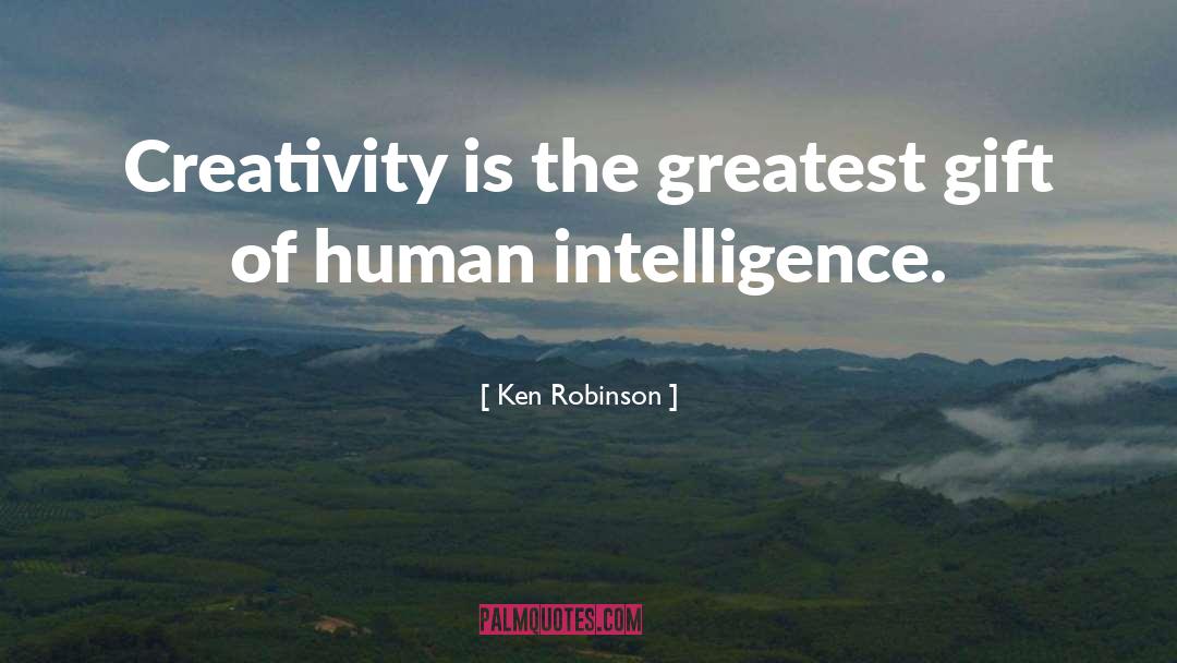 Greatest Gift quotes by Ken Robinson