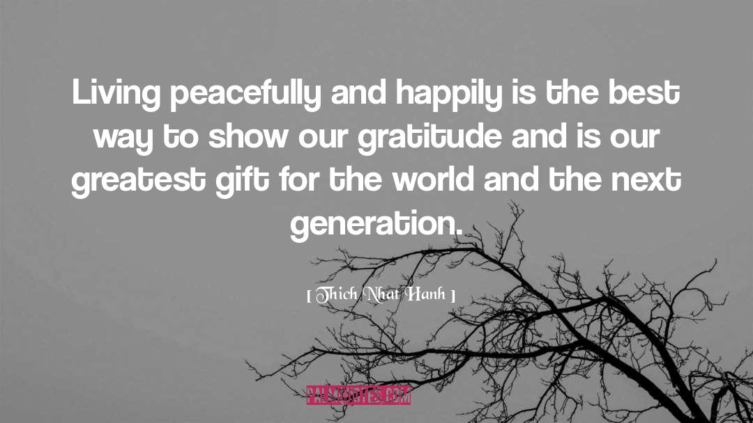 Greatest Gift quotes by Thich Nhat Hanh