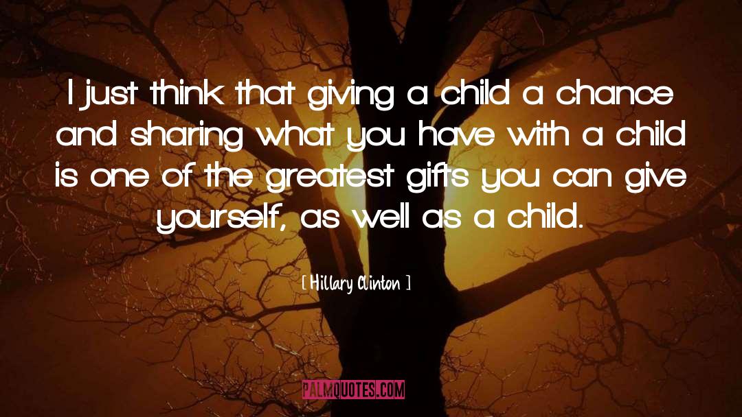 Greatest Gifts quotes by Hillary Clinton