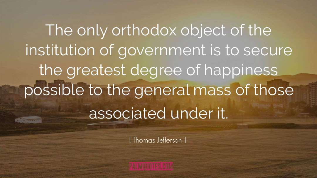 Greatest Happiness Principle quotes by Thomas Jefferson