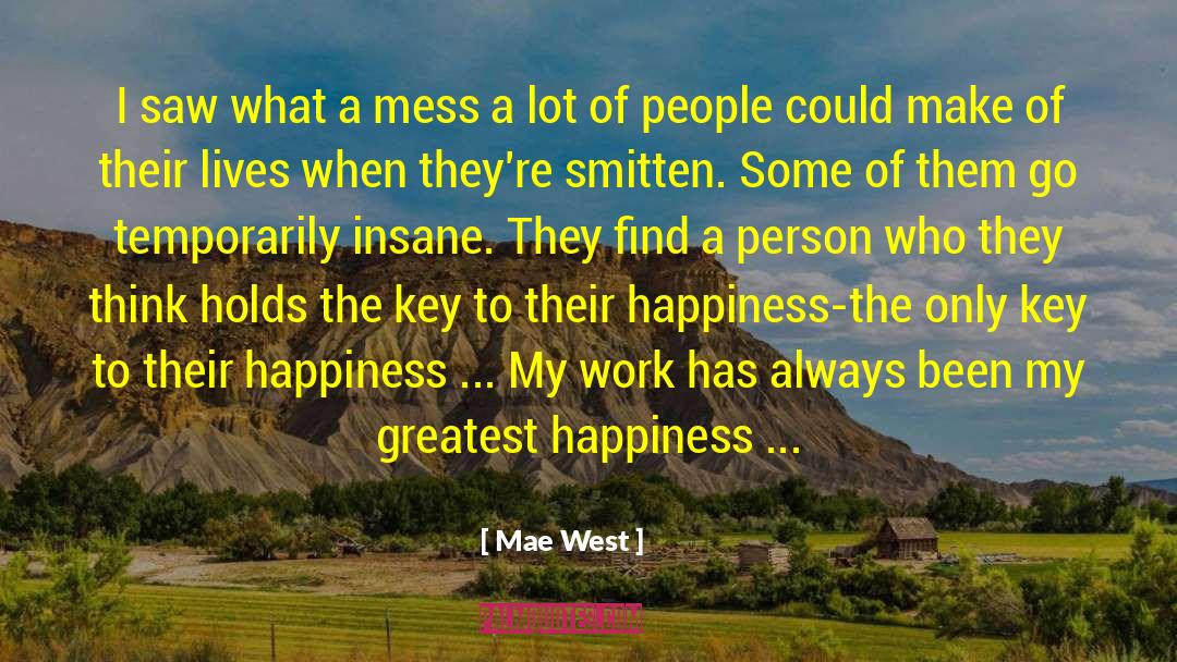 Greatest Happiness quotes by Mae West