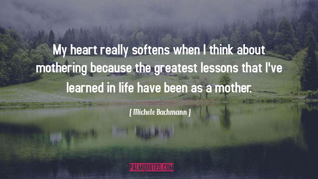 Greatest Lessons quotes by Michele Bachmann