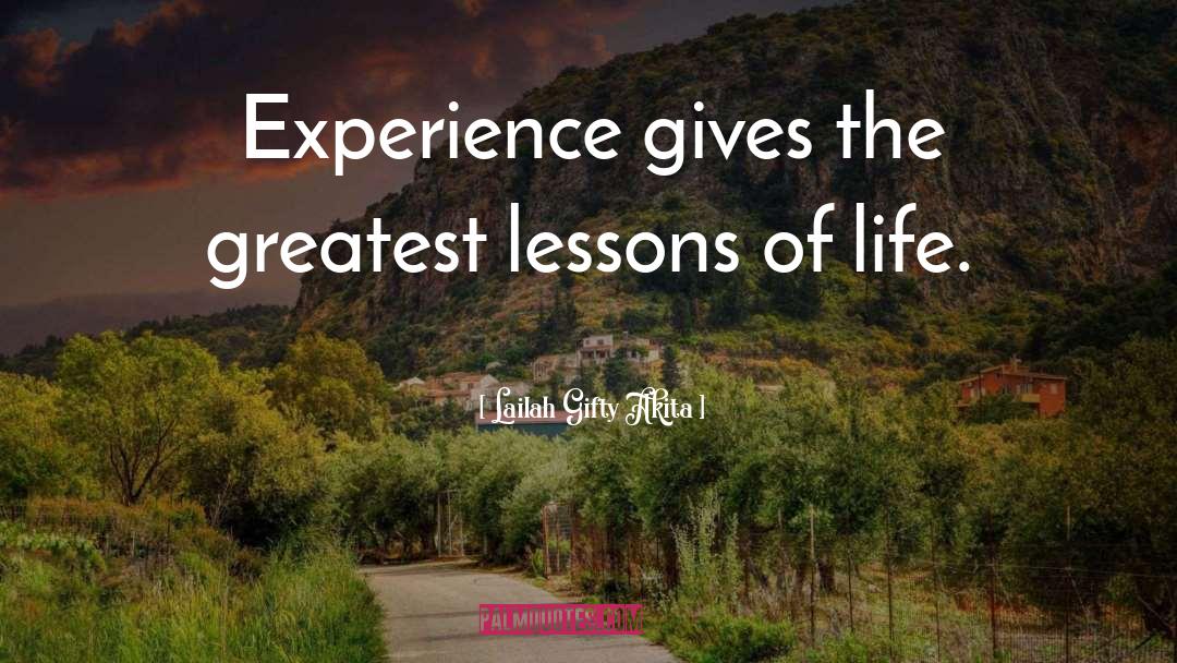 Greatest Lessons quotes by Lailah Gifty Akita