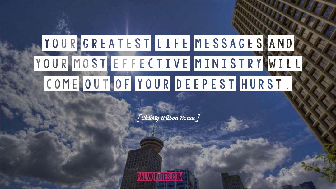 Greatest Life quotes by Christy Wilson Beam