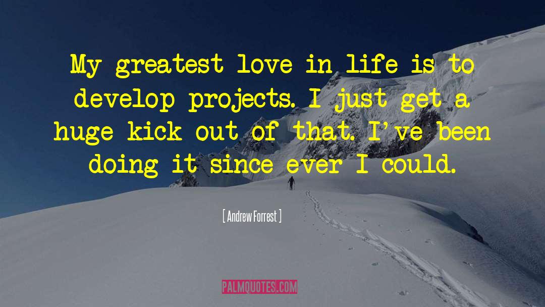 Greatest Love quotes by Andrew Forrest