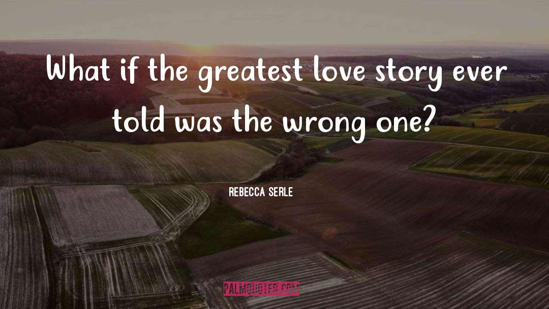 Greatest Love quotes by Rebecca Serle